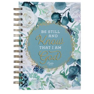 Mothers Day: Be Still and Know Teal Floral Spiral Journal - Psalm 46:10