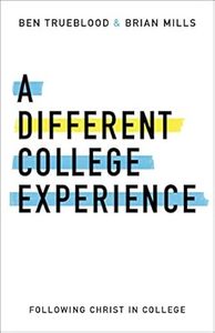 Teens: Different College Experience: Following Christ in College