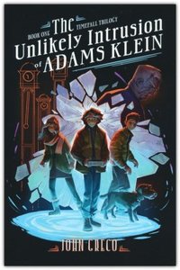 Unlikely Intrusion of Adams Klein. Ages 11-14