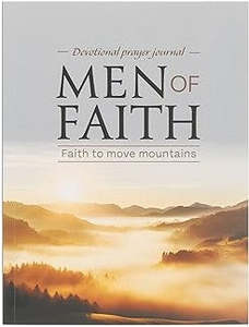 Devotional: Men of Faith Devotional Prayer Journal: Faith to Move Mountains