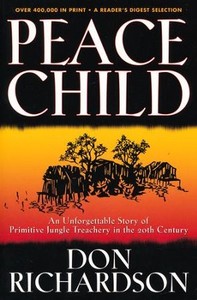 Peace Child: An Unforgettable Story of Primitive Jungle Treachery in the 20th Century