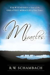 Biography: Miracles: Eyewitness to Some of the Greatest Miracles of Our Time