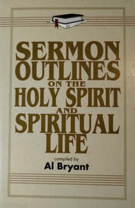 Holy Spirit: Sermon Outlines on the Holy Spirit and Spiritual Life (Sermon Outline Series)