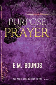 Prayer: Purpose in Prayer