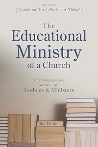 Resources: Educational Ministry of a Church: A Comprehensive Model for Students and Ministers