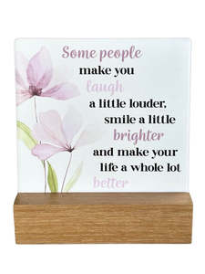 Gifts: Some People Make You Laugh a Little Louder - Plaque on stand