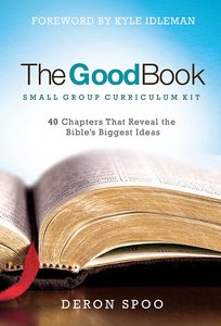 Bible Studies: The Good Book Small Group Curriculum Kit: 40 Chapters That Reveal the Bible's Biggest Ideas