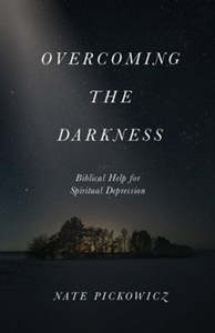 New Releases: Overcoming the Darkness: Biblical Help for Spiritual Depression