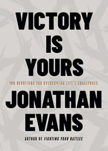 Devotional: Victory Is Yours: 100 Devotions for Overcoming Life's Challenges