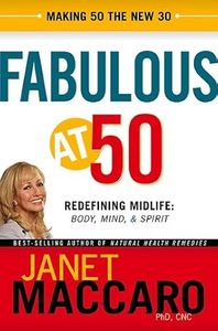 Fabulous at 50: Redefining Midlife: Body, Mind and Spirit