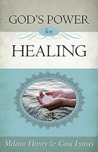 Health Healing: God's Power for Healing: (Anointing for Healing)
