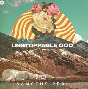 Media: Sanctus Real - Unstoppable God [Music CD]