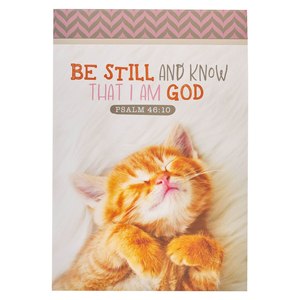 Gifts: Be Still and Know Kitten Notepad - Psalm 46:10