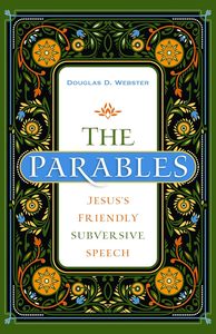 Bible Studies: The Parables: Jesus's Friendly Subversive Speech