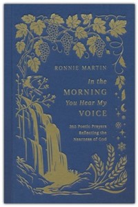 Devotional: In the Morning You Hear My Voice: 365 Poetic Prayers Reflecting the Nearness of God