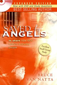 General: Saved by Angels: To Share How God Talks to Everyday People