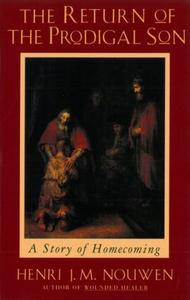 Return of the Prodigal Son, The: A Story of Homecoming