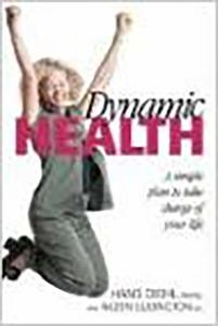 Dynamic Health: A simple plan to take charge of your life