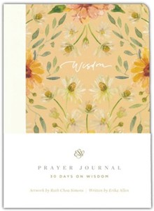 Prayer: ESV Prayer Journal: 30 Days on Wisdom