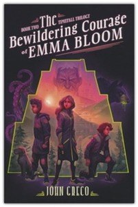 Children: Bewildering Courage of Emma Bloom. Ages 11-14