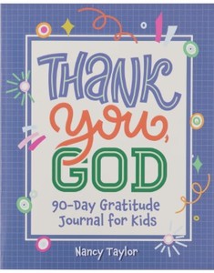Children: Thank you God! 90 Day Gratitude Journal Kids. Ages 8-12