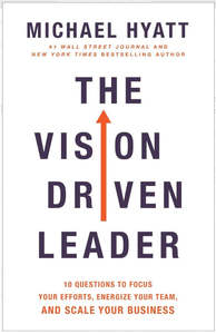 Resources: Vision Driven Leader: 10 Questions to Focus Your Efforts, Energise Your Team, and Scale Your Business