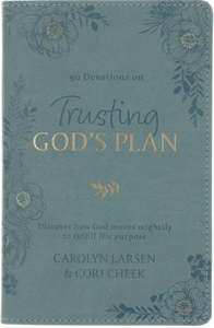 Gifts: Trusting in God's Plan Teal Faux Leather 90-Day Devotional