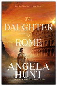 Fiction: Daughter of Rome: Historical Biblical Fiction Set in the Apostle Paul's New Testament Era. #3 The Emissaries