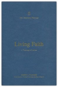 New Releases: Living Faith: A Theology of James