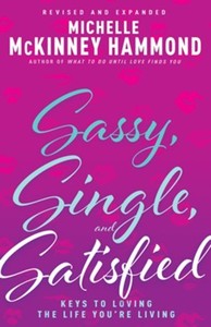 New Releases: Sassy, Single, and Satisfied: Keys to Loving the Life You're Living