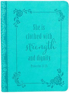 General: Strength and Dignity Teal Faux Leather Handy-sized Journal - Proverbs 31:25