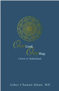 One God, One Way: Christ or Muhammad Muslims. Must Wrestle With the Claims and P&hellip;