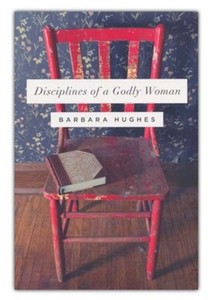 Women: Disciplines of a Godly Woman
