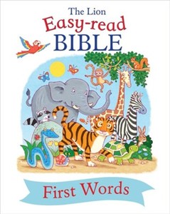 Lion Easy-Read Bible First Words. Recommended for ages 3 to 7 years old.