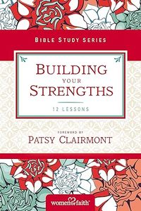 Building Your Strengths: Who Am I in God's Eyes? (And What Am I Supposed to&hellip;