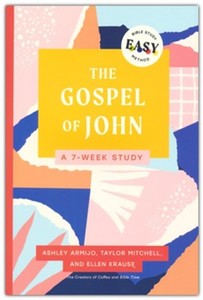 Gospel of John: The Easy Bible Study Method A 7 Week Study