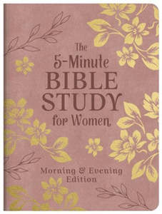 Bible Studies: 5 Minute Bible Study for Women: Morning and Evening Edition