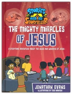 Mighty Miracles of Jesus: A Storytime Adventure about the Signs and Wonders of J&hellip;