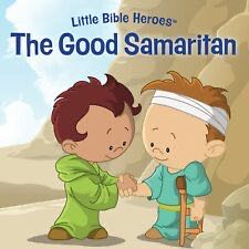 Little Bible Heroes - The Good Samaritan. Ages 0-4