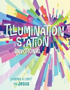 Illumination Station Devotional. Ages 6-12