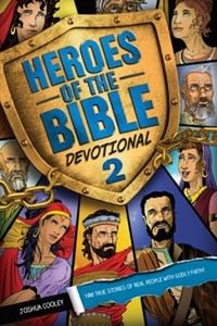 Heroes of the Bible Devotional 2: 100 True Stories of Real People with Godly Fai&hellip;