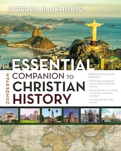 Reference: Essential Companion To Christian History - Stephen Backhouse