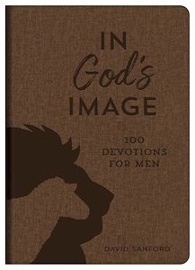 Devotionals: In God's Image - 100 Devotions for Men