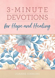 3 Minute devotions for Hope and Healing