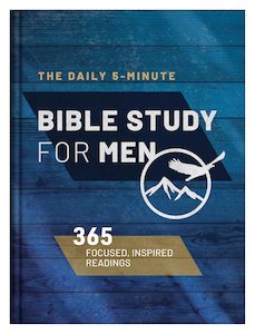 Devotionals: The Daily 5-Minute Bible Study for Men: 365 Focused, Inspiring Readings