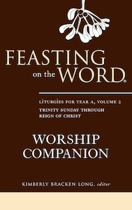 Feasting On The Word Worship Companion Yr A - Vol 2