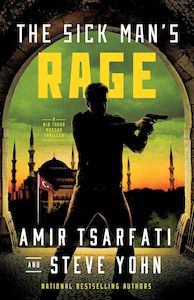 Fiction: The Sick Man's Rage - Amir Tsarfati & Steve Yohn