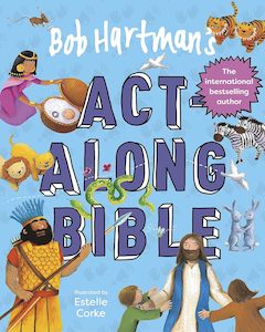 Kids: Bob Hartman's Act-Along Bible