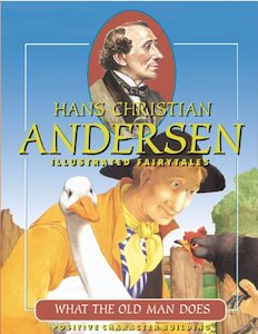 Bible Stories: What The Old Man Does - Hans Christian Andersen