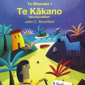 Maori Reference: Te Kakano  (Te Whanake 1)  2Nd Ed